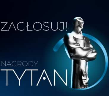 Nagrody TYTAN 2025. Głosowanie do 29 sierpnia. Twoje zdanie jest ważne! avatar
