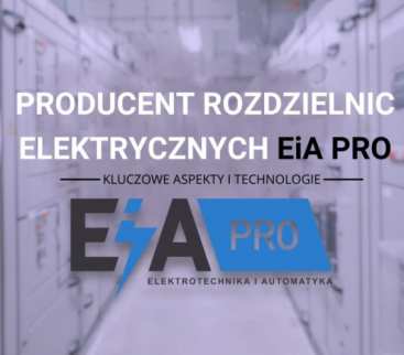 Producent rozdzielnic elektrycznych EiA PRO: Kluczowe aspekty i technologie avatar