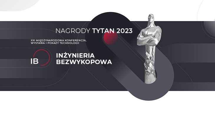 Nagrody TYTAN 2023 Inżynieria Bezwykopowa